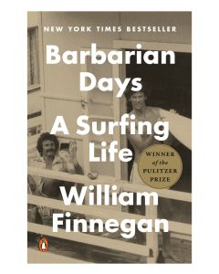 Barbarian Days: A Surfing Life