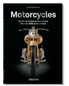 Motorcycles: 50 Ultimate Collector Motorcycles from the 1890s to the Present