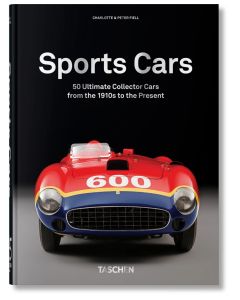 Sports Cars: 50 Ultimate Collector Cars from the 1910's to the Present