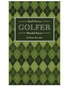 Stuff Every Golfer Should Know