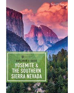 Explorer's Guide Yosemite & the Southern Sierra Nevada