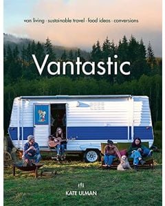 Vantastic: Van Living, Sustainable Travel, Food Ideas, Conversions